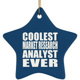 Coolest Market Research Analyst Ever - Star Ornament