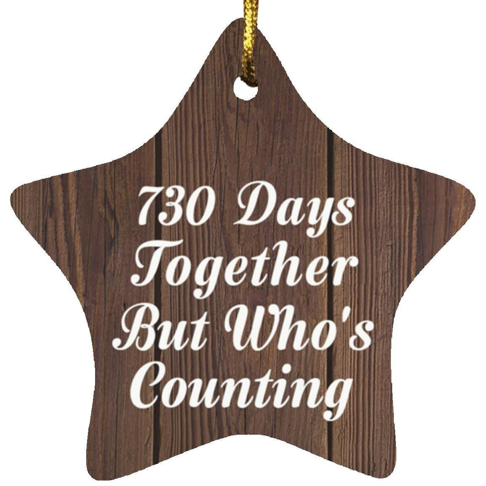 2nd Anniversary 730 Days Together Who's Counting - Star Ornament D