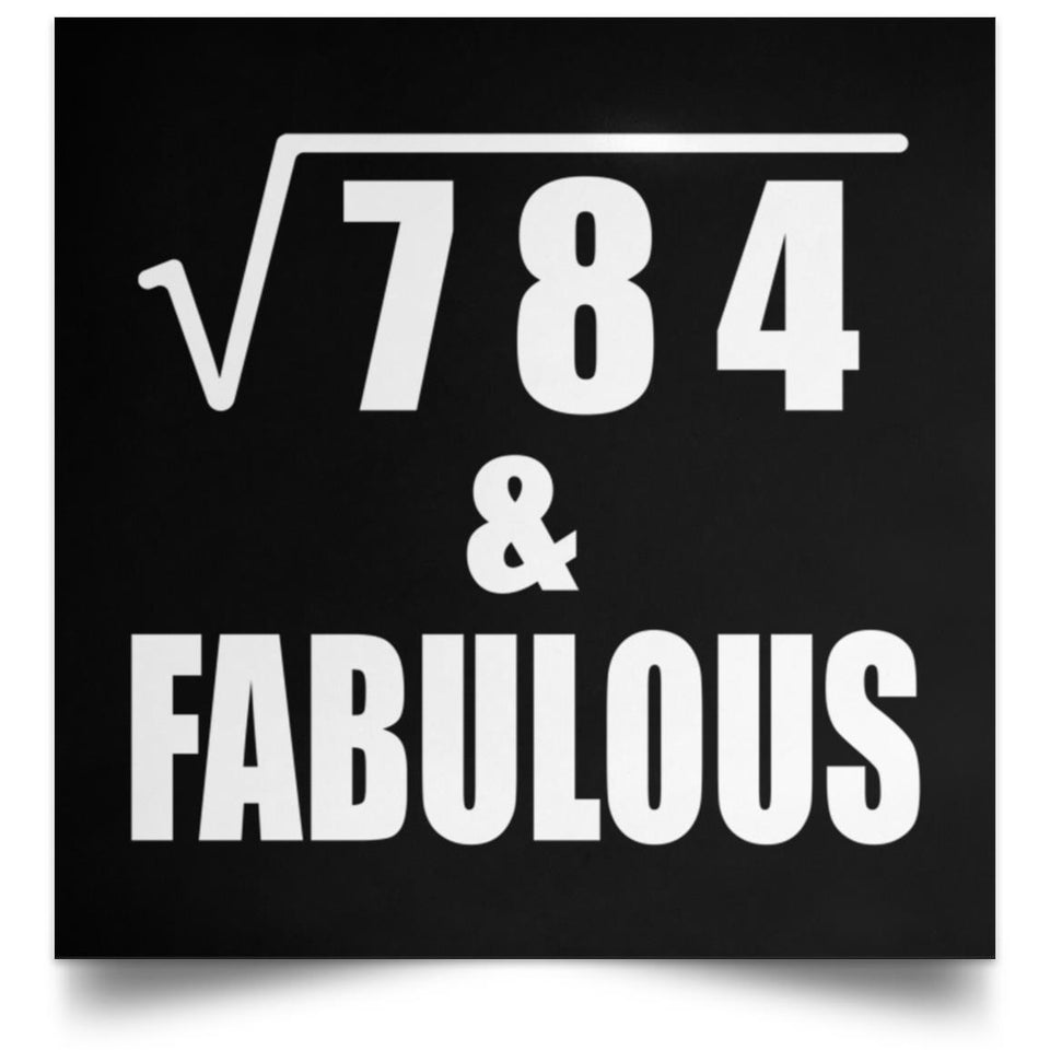 28th Birthday Square Root of 784 & Fabulous - Poster Square