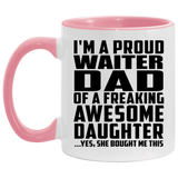 Proud Waiter Dad Of Awesome Daughter - 11oz Accent Mug Pink