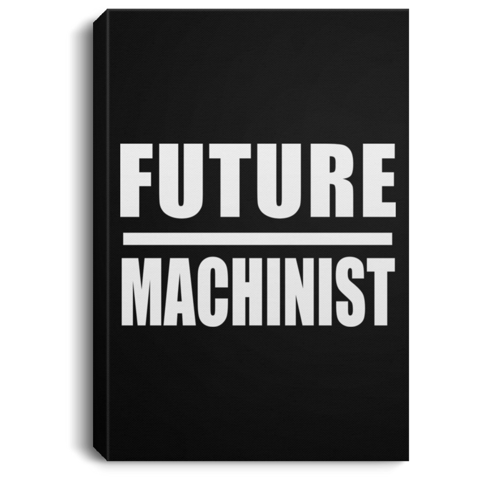 Future Machinist - Canvas Portrait