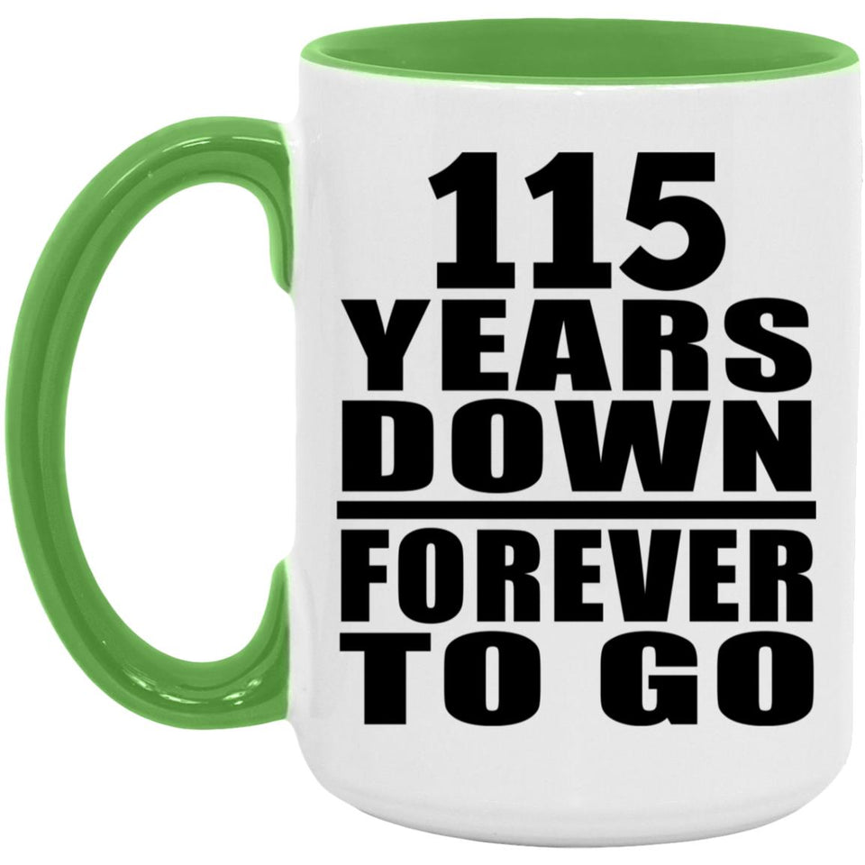 115th Anniversary 115 Years Down Forever to Go - 15oz Accent Mug Green