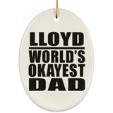 Lloyd World's Okayest Dad - Oval Ornament