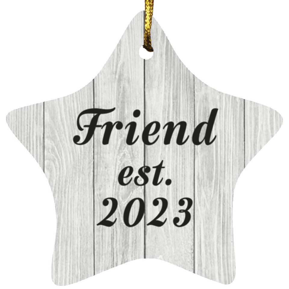 Friend Established Est. 2023 - Star Ornament F