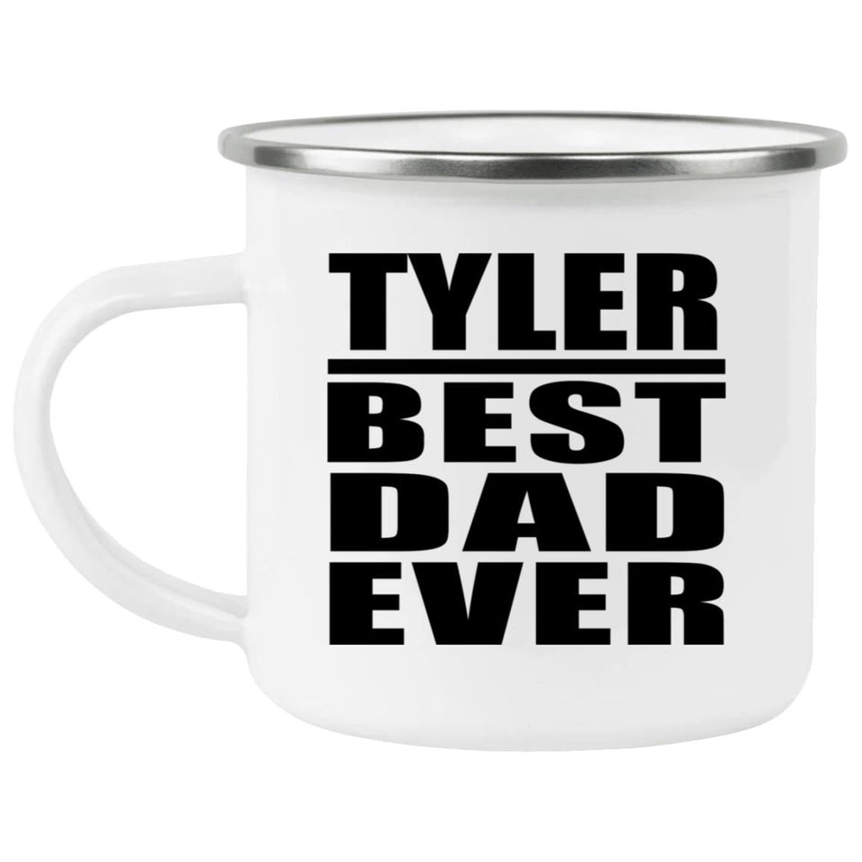 Tyler Best Dad Ever - 12oz Camping Mug