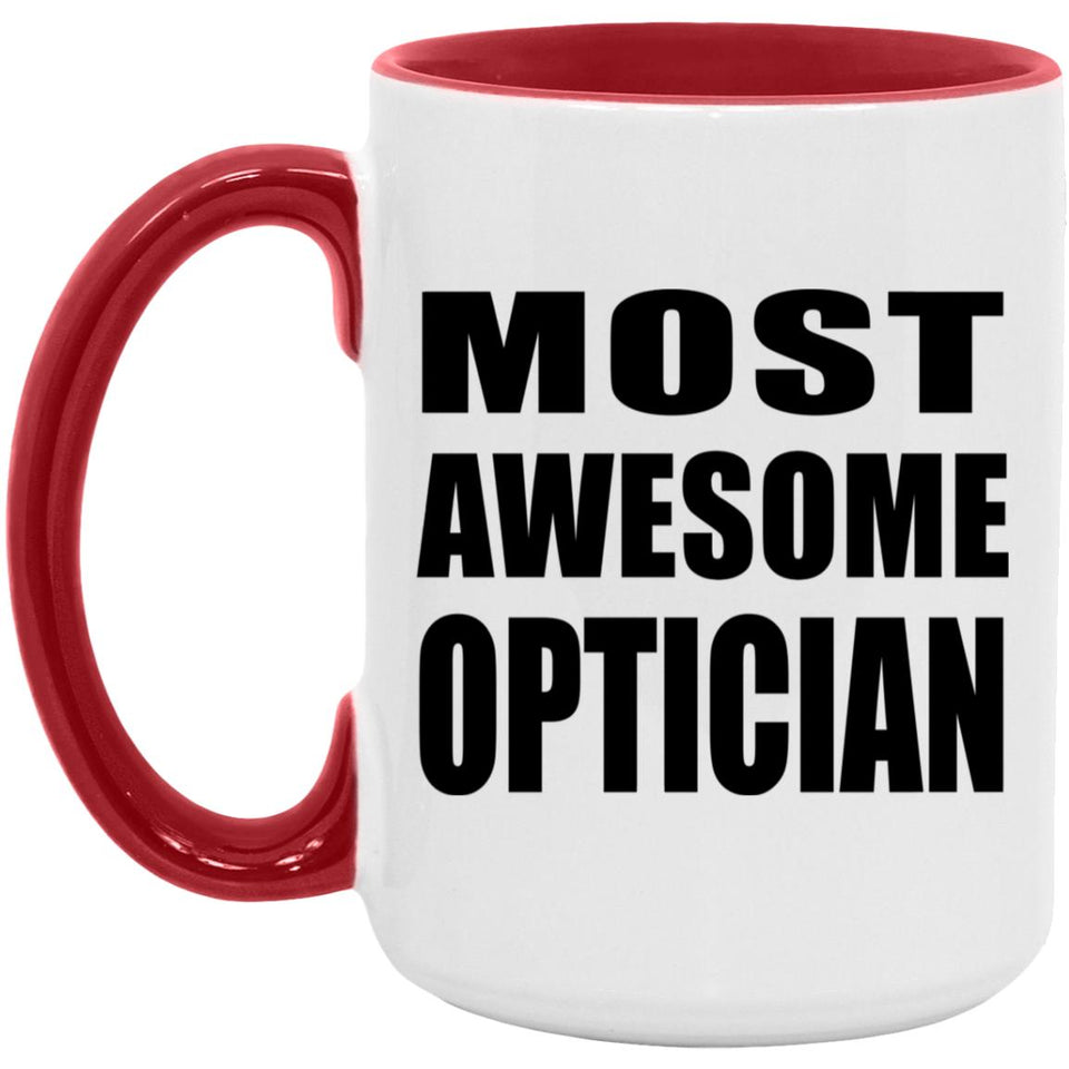 Most Awesome Optician - 15oz Accent Mug Red