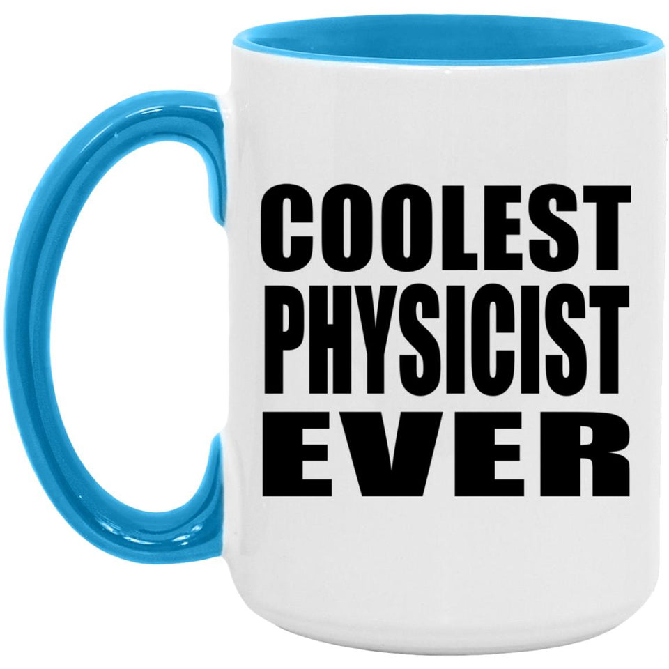Coolest Physicist Ever - 15oz Accent Mug Blue