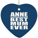 Anne Best Mum Ever - Heart Ornament