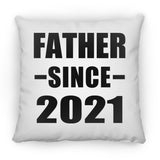 Father Since 2021 - Throw Pillow