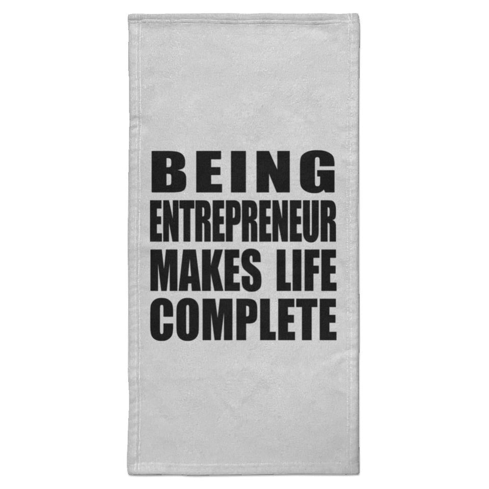 Being Entrepreneur Makes Life Complete - Hand Towel