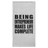 Being Entrepreneur Makes Life Complete - Hand Towel