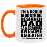 Proud Industrial Designer Dad Of Awesome Daughter - 11oz Accent Mug Orange