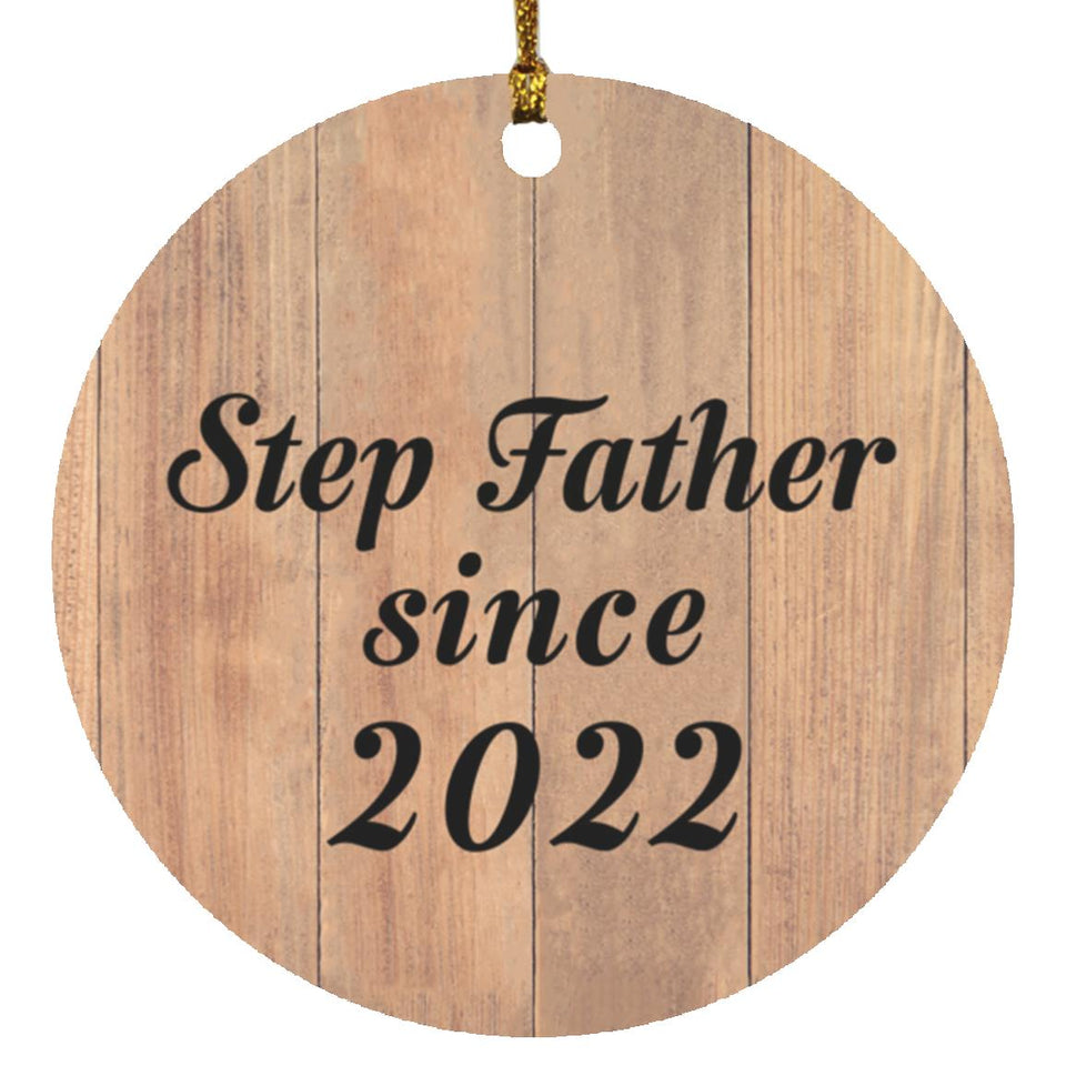 Step Father Since 2022 - Circle Ornament C