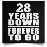 28th Anniversary 28 Years Down Forever to Go - Poster Square