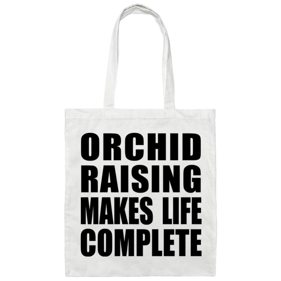 Orchid Raising Makes Life Complete - Tote Bag White