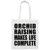 Orchid Raising Makes Life Complete - Tote Bag White
