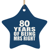 80th Anniversary 80 Years Of Being Mrs Right - Star Ornament