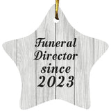 Funeral Director Since 2023 - Star Ornament F