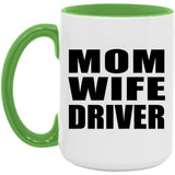 Mom Wife Driver - 15oz Accent Mug Green