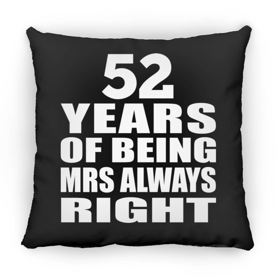 52nd Anniversary 52 Years of Being Mrs Always Right - Throw Pillow Black