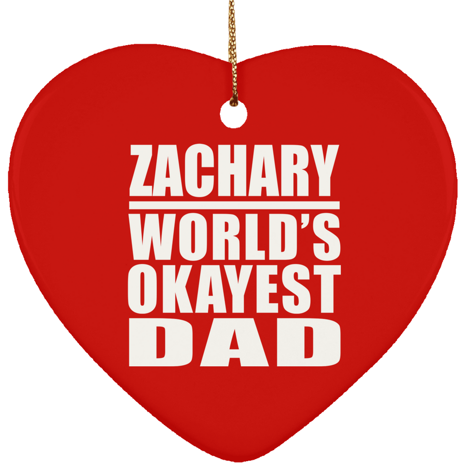 Zachary World's Okayest Dad - Heart Ornament