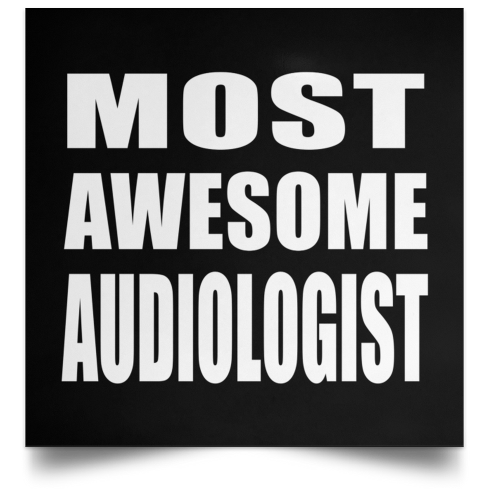 Most Awesome Audiologist - Poster Square