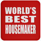 World's Best Housemaker - Drink Coaster