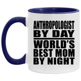 Anthropologist By Day World's Best Mom By Night - 11oz Accent Mug Purple