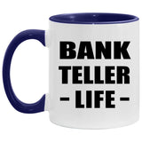 Bank Teller Life - 11oz Accent Mug Purple