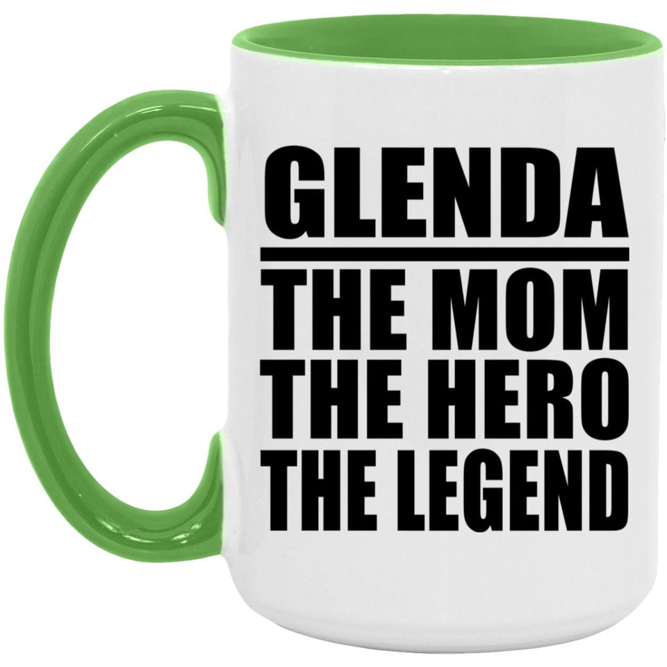 Glenda The Mom The Hero The Legend - 15oz Accent Mug Green