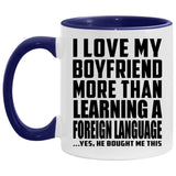 I Love My Boyfriend More Than Learning A Foreign Language - 11oz Accent Mug Purple