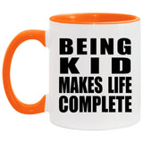 Being Kid Makes Life Complete - 11oz Accent Mug Orange