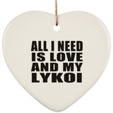 All I Need Is Love And My Lykoi - Heart Ornament