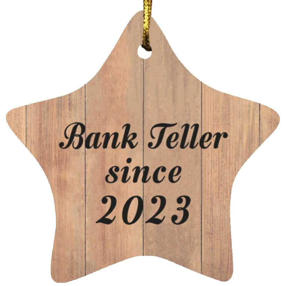Bank Teller Since 2023 - Star Ornament C