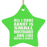All I Care About Is Small Munsterlander - Star Ornament