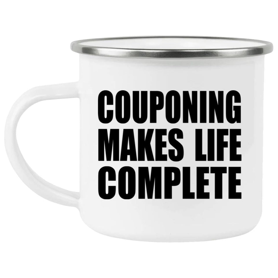 Couponing Makes Life Complete - 12oz Camping Mug