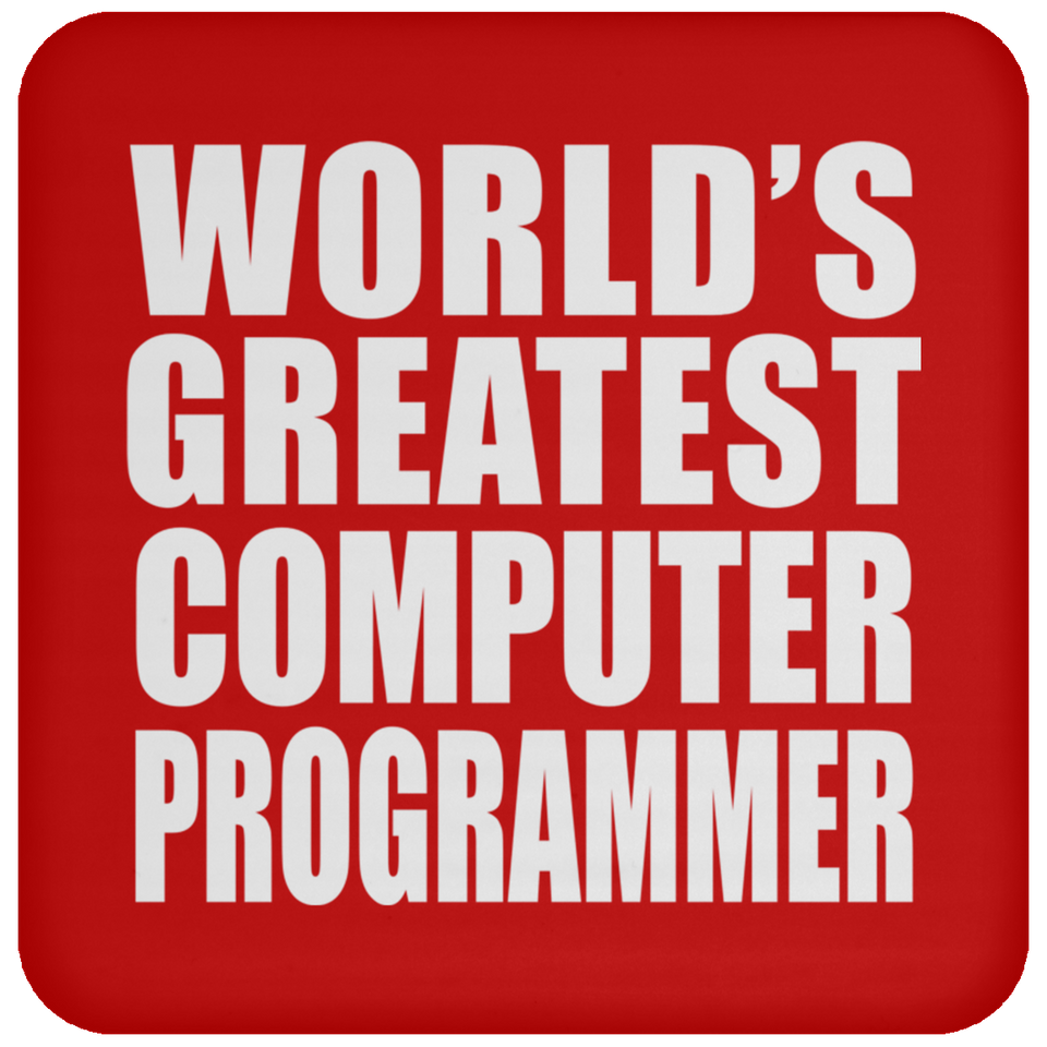 World's Greatest Computer Programmer - Drink Coaster
