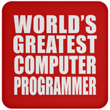 World's Greatest Computer Programmer - Drink Coaster