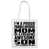 Proud Parole Officer Mom Of Awesome Son - Tote Bag White