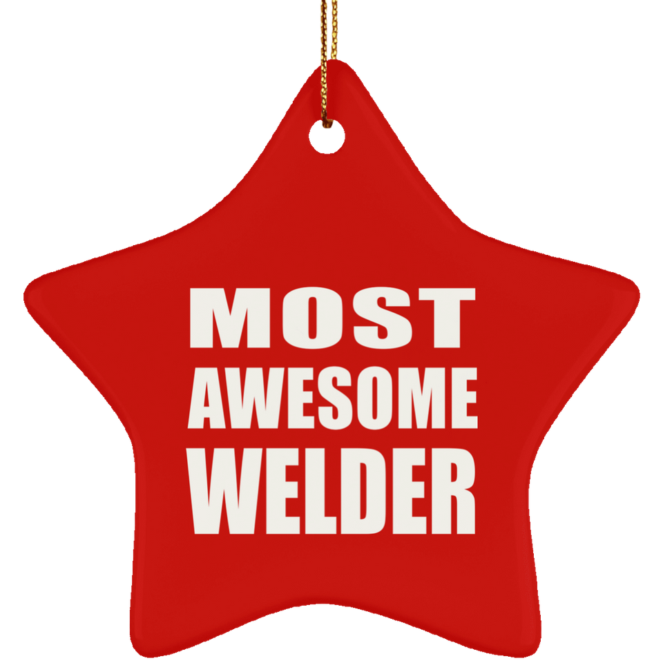 Most Awesome Welder - Star Ornament