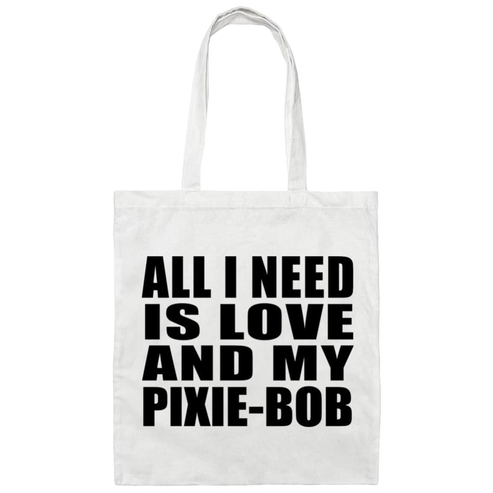All I Need Is Love And My Pixie-Bob - Tote Bag White