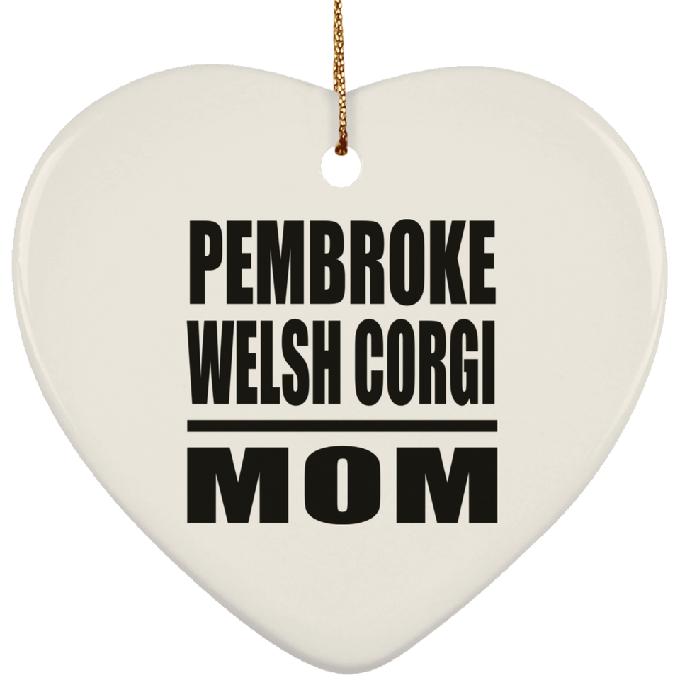 Pembroke Welsh Corgi Mom - Heart Ornament