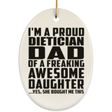 Proud Dietician Dad Of Awesome Daughter - Oval Ornament