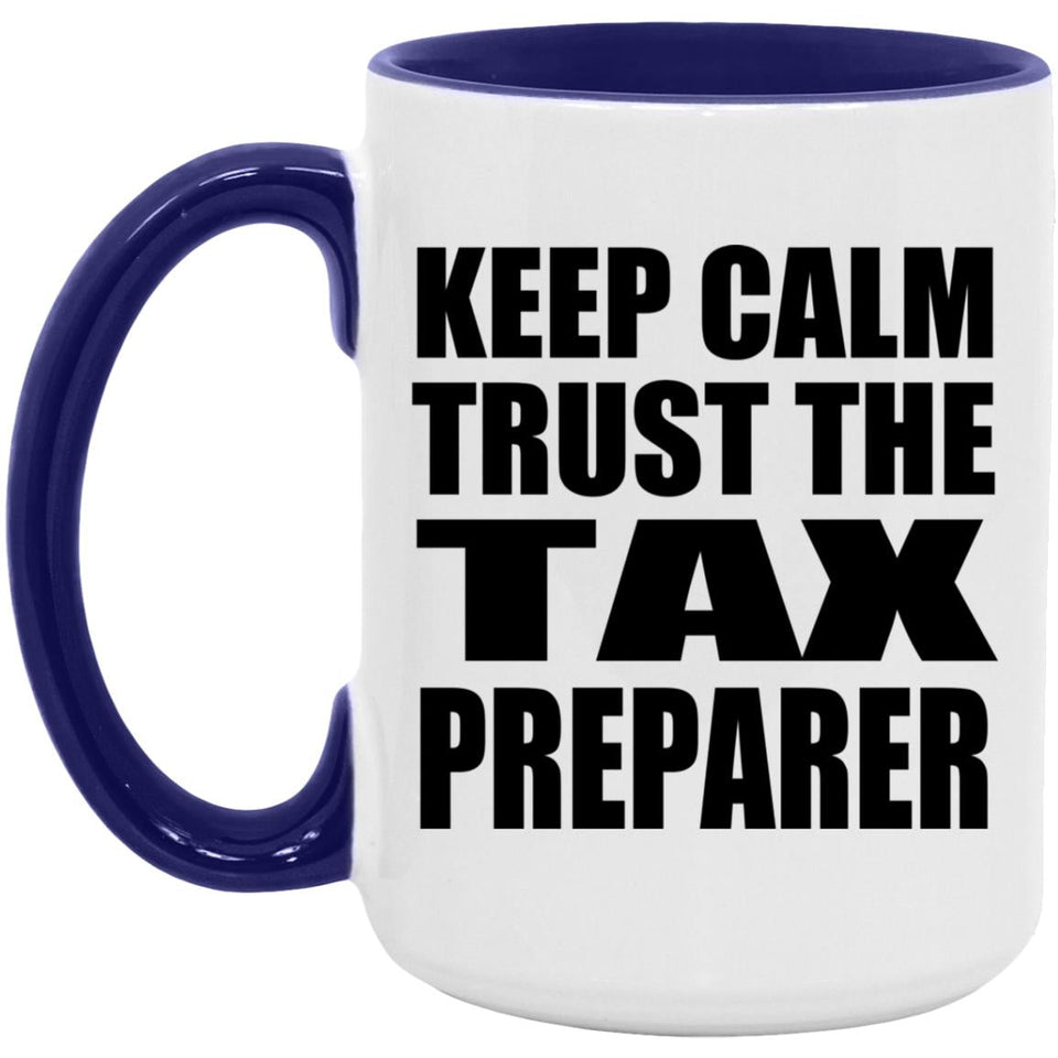 Keep Calm and Trust The Tax Preparer - 15oz Accent Mug Purple