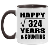 Happy 18th Anniversary Square Root of 324 Years & Counting - 11oz Accent Mug Black