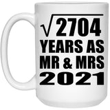 52nd Anniversary Square Root of 2704 Years As Mr & Mrs 2021 - 15oz Coffee Mug