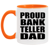 Proud Bank Teller Dad - 11oz Accent Mug Orange