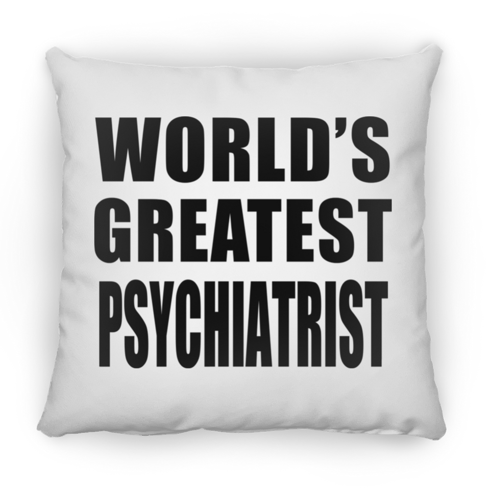 World's Greatest Psychiatrist - Throw Pillow