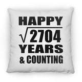 Happy 52nd Anniversary Square Root of 2704 Years & Counting - Throw Pillow