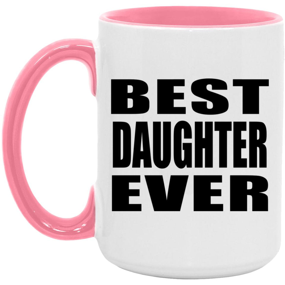 Best Daughter Ever - 15oz Accent Mug Pink